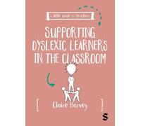 Claire Harvey A Little Guide for Teachers: Supporting Dyslexic Learn (Tascabile)
