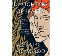 Claire Heywood Daughters of Sparta (Tascabile)