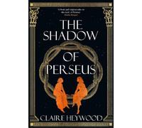 Claire Heywood The Shadow of Perseus (Copertina rigida)