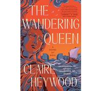 Claire Heywood The Wandering Queen (Copertina rigida)
