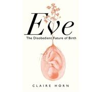 Claire Horn Eve (Copertina rigida)