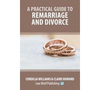 Claire Howard Cordelia Will A Practical Guide to Remarriage and Div (Tascabile)