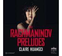 Claire Huangci Claire Huangci: The Rachmaninov Preludes (CD) Album