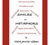 Claire Janvier Gibeau Similes and Metaphors (Tascabile)