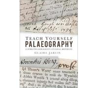 Claire Jarvis Teach Yourself Palaeography (Tascabile)