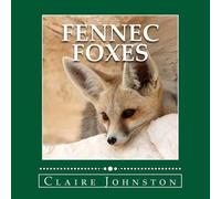 Claire Johnston Fennec Foxes (Tascabile) My Favorite Animals