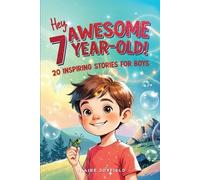 Claire Joyfield Hey Awesome 7 Year Old 20 Inspiring Stories for Boy (Tascabile)