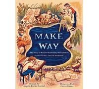 Claire Keane Angela Burke Kunkel Make Way (Copertina rigida)
