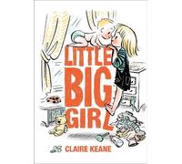 Claire Keane Little Big Girl (Copertina rigida)