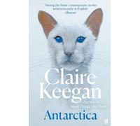 Claire Keegan Antarctica (Tascabile)