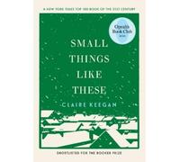 Claire Keegan Small Things Like These (Copertina rigida)