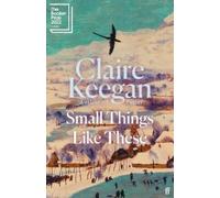 Claire Keegan Small Things Like These (Copertina rigida)