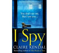 Claire Kendal I Spy (Tascabile)