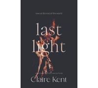 Claire Kent Last Light (Tascabile)