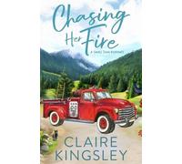 Claire Kingsley Chasing Her Fire (Tascabile) Bailey Brothers