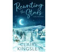 Claire Kingsley Rewriting the Stars (Tascabile) Bailey Brothers