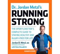 Claire Kowalchik Jordan D. Metzl Dr. Jordan Metzl's Running Strong (Tascabile)