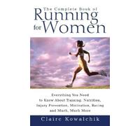 Claire Kowalchik The Complete Book Of Running For Women (Tascabile)