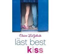 Claire LaZebnik The Last Best Kiss (Tascabile)