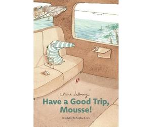 Claire Lebourg Have a Good Trip, Mousse (Mousse vol. 2) (Copertina rigida)