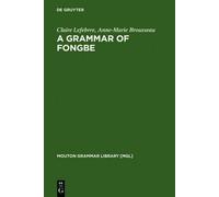 Claire Lefebvre Anne-Marie Brousseau A Grammar of Fongbe (Copertina rigida)