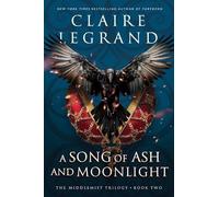 Claire Legrand A Song of Ash and Moonlight (Copertina rigida) Middlemist Trilogy
