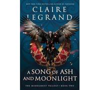 Claire Legrand A Song of Ash and Moonlight (Tascabile) Middlemist Trilogy