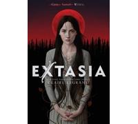 Claire Legrand Extasia (Tascabile)