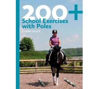 Claire Lilley 200+ School Exercises with Poles (Tascabile)