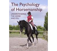 Claire Lilley The Psychology of Horsemanship (Tascabile)