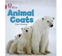 Claire Llewellyn Animal Coats (Tascabile) Collins Big Cat