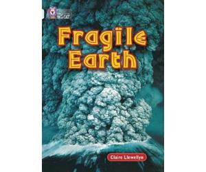 Claire Llewellyn Fragile Earth (Tascabile) Collins Big Cat