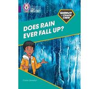 Claire Llewellyn Shinoy and the Chaos Crew: Does rain ever fall up? (Tascabile)
