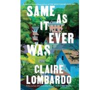 Claire Lombardo Same As It Ever Was (Copertina rigida)