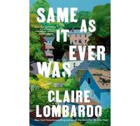 Claire Lombardo Same As It Ever Was (Tascabile)