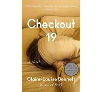 Claire-Louise Bennett Checkout 19 (Tascabile)