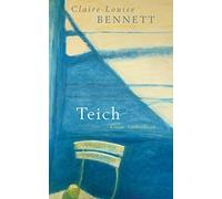Claire-Louise Bennett Eva Bonné Teich (Tascabile)