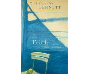 Claire-Louise Bennett Eva Bonné Teich (Tascabile)
