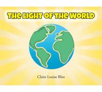Claire Louise Bliss The Light of the World (Tascabile)