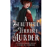 Claire M. Andrews A Beautiful and Terrible Murder (Tascabile)