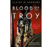 Claire M. Andrews Blood of Troy (Tascabile)