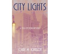 Claire M Johnson City Lights (Tascabile) Fog City Noir Mystery