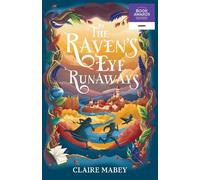 Claire Mabey The Raven's Eye Runaways (Tascabile)