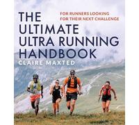 Claire Maxted The Ultimate Ultra Running Handbook (Tascabile)