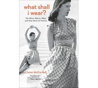 Claire McCardell What Shall I Wear? (Copertina rigida)