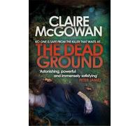 Claire McGowan The Dead Ground (Paula Maguire 2) (Tascabile)