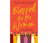Claire McKeever-Burgett Blessed Are the Women (Tascabile)