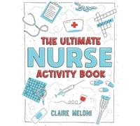 Claire Meloni The Ultimate Nurse Activity Book (Tascabile)