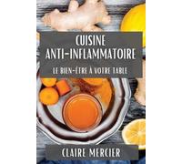 Claire Mercier Cuisine Anti-Inflammatoire (Tascabile)