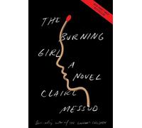 Claire Messud The Burning Girl (Copertina rigida)